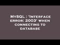 MySQL : 'Interface error: 2003' when connecting to database