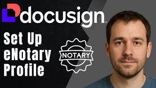How to Create Your eNotary Profile on DocuSign (2025 Remote Notary Setup Tutorial)
