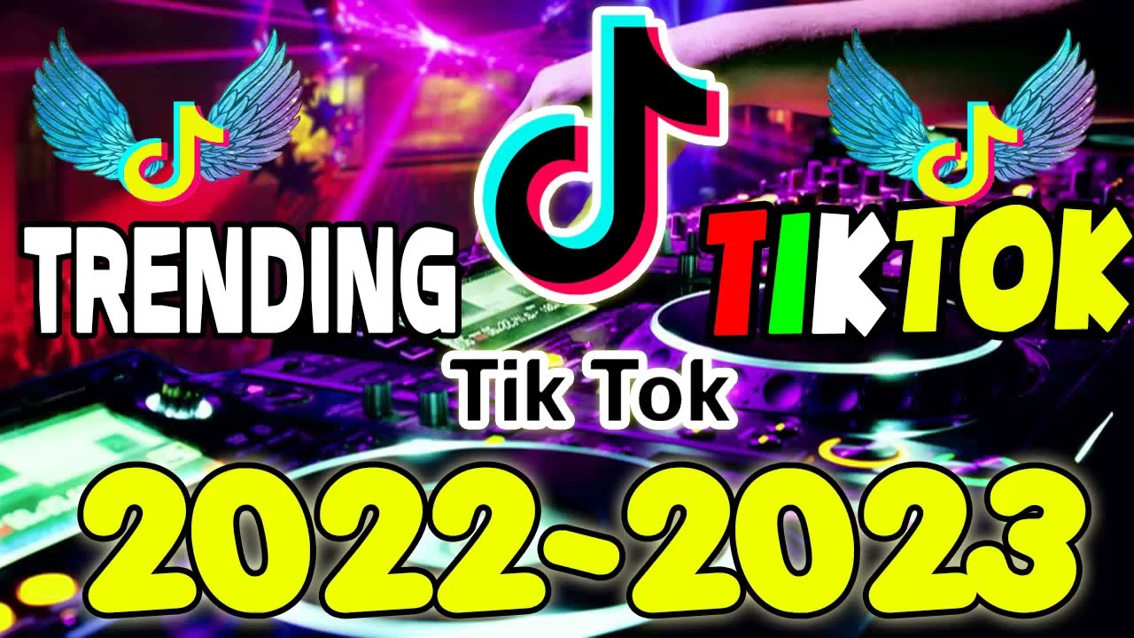 BEST OF 2022 - 2023 MASHUP TIKTOK POPULAR SONGS TIKTOK MASHUP REMIX ...