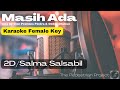 Masih Ada - 2D/Salma Salsabil Karaoke Female Key