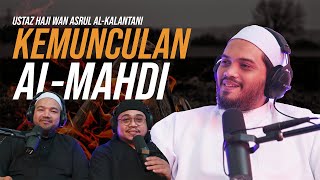 Kemunculan Imam Al - Mahdi | Ustaz Haji Wan Asrul Al-Kalantani