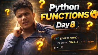 🔥 Day 8 | Python Functions Explained 💻 | def, return, arguments 🔥 | 100 Days Python Challenge 💯