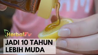 MUDAH !! Cara Jadi 10 TAHUN LEBIH MUDA Dengan Lemon \u0026 Madu