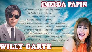 Willy Garte , Imelda Papin Greatest Hit Songs - Best Tagalog Nonstop Love Songs Colelection 2021
