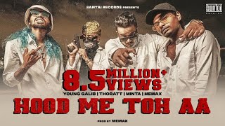 HOOD ME TOH AA - (prod. MEMAX ) | OFFICIAL MUSIC VIDEO | BANTAI RECORDS