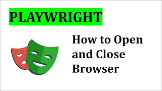 Playwright | Open and Close Browser in Playwright Using Python