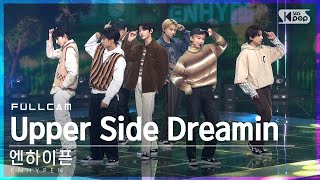 [안방1열 직캠4K] 엔하이픈 'Upper Side Dreamin' 풀캠 (ENHYPEN Full Cam)│@SBS Inkigayo_2021.10.31.