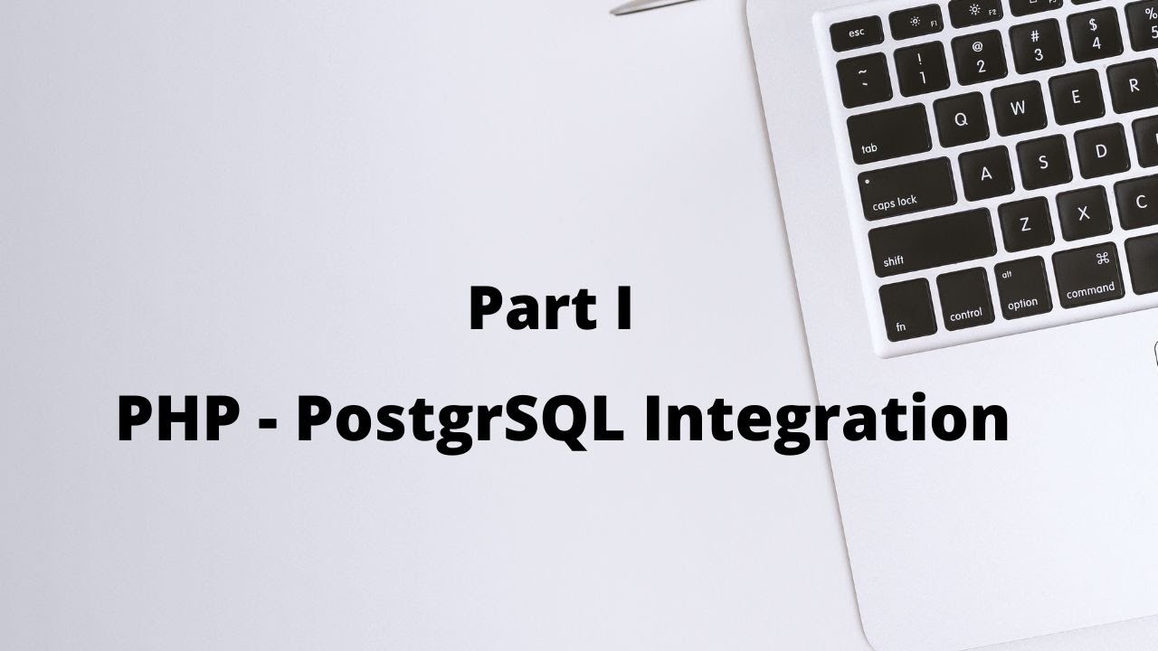 PHP - PostgreSQL Integration Part 1 - Web Programming - YouTube