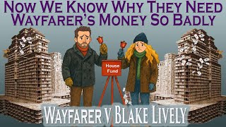 Is Blake & Ryan's House of Cards Crumbling? Is This Why They Need Wayfarer's Money So Badly?