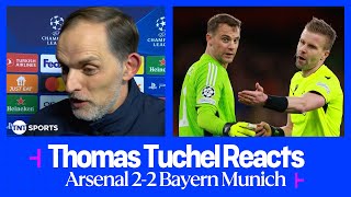 "REFEREE DID NOT HAVE COURAGE" | Thomas Tuchel | Arsenal 2-2 Bayern Munich | UEFA Champions League