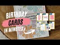 Quick and EASY Birthday Cards in Minutes