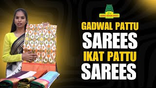 Beautiful Gadwal and Ikkat Pattu Sarees | Gadwal Weavers Society | Ameerpet | +91 9246186989