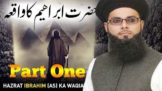 Hazrat Ibraheem Ka Waqia New Bayan Qari Aman Ullah Tayabi