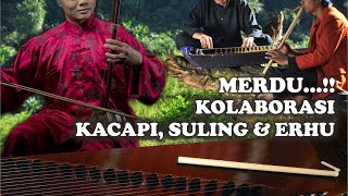 MERDU.... Kolaborasi Alat Musik Tradisional SUNDA \u0026 CHINA