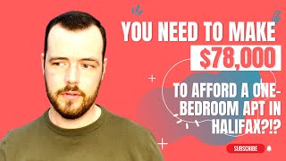 You need to make $78,000 per year to afford a 1-bedroom in Halifax?!?!?!