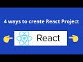 4 ways to create a React project | ReactJS | ReactJS Tutorials