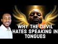 Why the Devil Hates Speaking in Tongues: Power of Praying in the Spirit