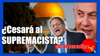 SUPREMACISMO en el GOBIERNO DE ISRAEL