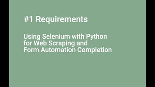 #1 Requirements Using Selenium with Python for Web Scraping and Form Automation Completion