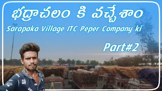 భద్రాచలం కి వచ్చేశాం ITC Peper Company lo onloading Sarapaka village Raju Truck Vlogs