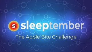 SleepApnea.org presents SLEEPtember - Apple Bite Challenge