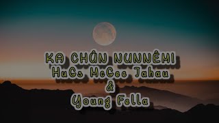 HuGs McGee Jahau \u0026 Young Fella || Ka chûn nunnêmi (Demo)