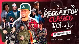 Reggaeton Clasico Vol.1| Reggaeton Old School Mix by DJ Frank
