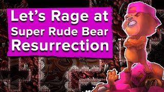 Ian rages at Super Rude Bear Resurrection gameplay