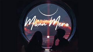 Mann Mera lofi mix | Lyrics | VoidVibes