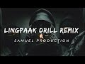 LINGPAAK DRILL REMIX - SAMUEL PRODUCTION