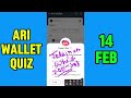 ari wallet 14 february quiz answer ari wallet today quiz how to solve arichain 14 february quiz