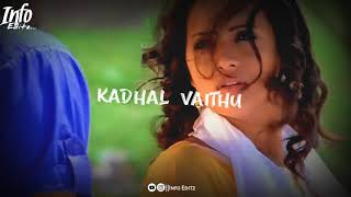 Kadhal vaithu kadhal vaithu kathirunthen song || whatsapp status || Info editz