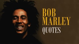 🔴 10 Inspiring Quotes by Bob Marley