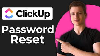 How To Reset Password In ClickUp (2026 Guide)