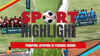 HIGHLIGHTS||LIGA 2 2024/2025 GRUP K, Babak PLAY-OFF DEGRADASI||PERSIPURA JAYAPURA VS PERSIKAS SUBANG