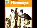 Humsaya (1968) - Aaja Mere Pyar Ke Sahare Abhi Abhi (Asha). Music:- O.P.Nayyar...