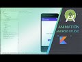 Animation Tutorial With Example In Android Studio | Kotlin