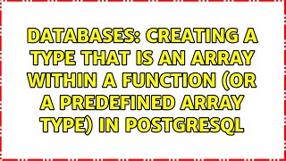 Creating a TYPE that is an Array within a Function (or a predefined Array TYPE) in PostgreSQL