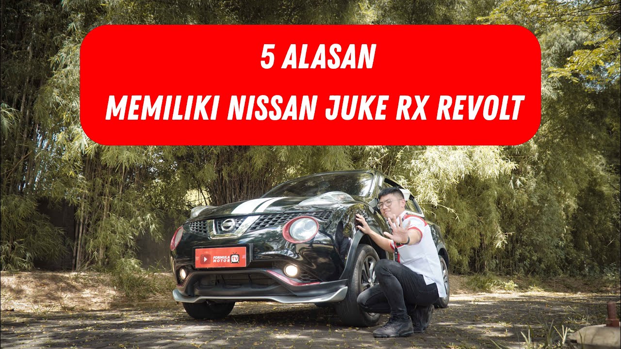 DEFINISI MOBIL YANG LAYAK DICARI! | Nissan Juke RX Revolt 2015 Driving ...