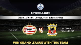 PSV vs GAE Dream11 Team | PSV and Go Ahead Eagles | Dutch League | Dream11 Prediction | FSP