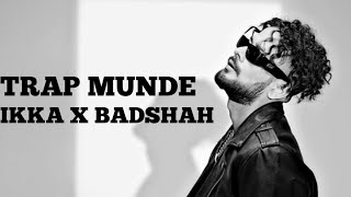 Trap Munde Ikka ft Badshah New Song 2022 | New Rap Song Hindi 2022 | Rap Song 2022