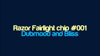 Dubmood and Bliss - Razor Fairlight chip #001