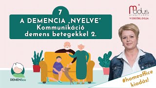 A demencia „nyelve” - Kommunikáció demenciával élőkkel 2.