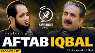 Hafiz Ahmed Podcast Featuring Aftab Iqbal | Hafiz Ahmed