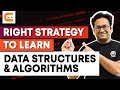 Right Strategy To Learn Data Structures and Algorithms | Learn DSA | Master DSA | Coding Ninjas