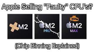 Apple Sell's “Faulty” CPU’s? (Chip Binning Explained)