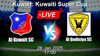 🔴 LIVE: Al Kuwait SC vs Al Qadisiya SC - Football Live Score - Kuwaiti Super Cup