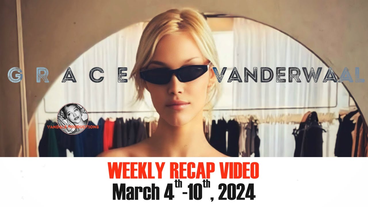 Grace VanderWaal Weekly Recap From Vandals HQ (Mar 4-10, 2024) - YouTube