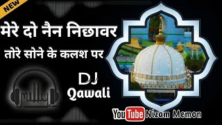 Mere Do Nain Nichawar Tore Sone Ke Kalash Par Qawali 2020 || garib nawaz new full qawali 2020