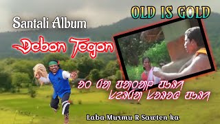 Debon Tegon / Santali Album / ᱚᱛ ᱢᱟ ᱯᱟᱛᱟᱞ ᱯᱩᱨᱤ,,,,,! / #newsantalivideo #labamurmu #radioartist